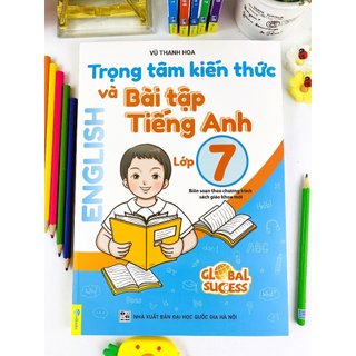 Sách - Trọng Tâm Kiến Thức Và Bài Tập Tiếng Anh Lớp 7 chương trình Global Sucess - ndbooks