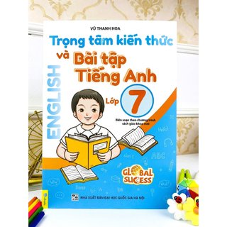 Sách - Trọng Tâm Kiến Thức Và Bài Tập Tiếng Anh Lớp 7 chương trình Global Sucess - ndbooks