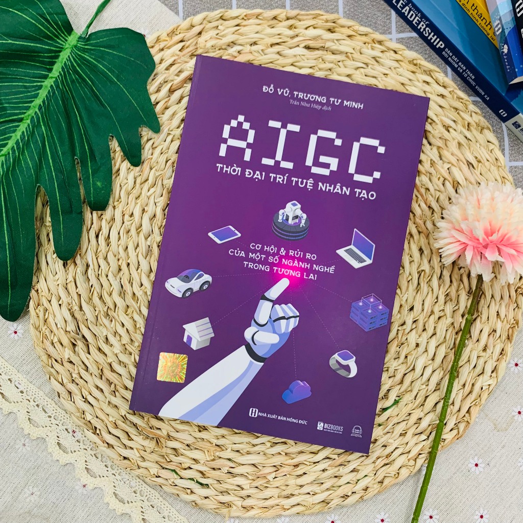 Sách AIGC: Thời Đại Trí Tuệ Nhân Tạo - Cơ Hội Và Rủi Ro Của Một Số Ngành Nghề Trong Tương Lai - Bizbooks