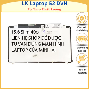 Màn Hình Laptop 15.6 Led Mỏng Slim 30 40 PIN Thay Thế Cho Laptop Dell HP Lenovo Toshiba LG Asus Msi