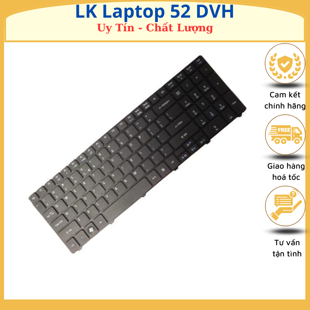 BÀN PHÍM LAPTOP ACER 5810 E1-531 E1-521 5738 5253 5536 5740 5750 E1-571 5745G MỚI 100%