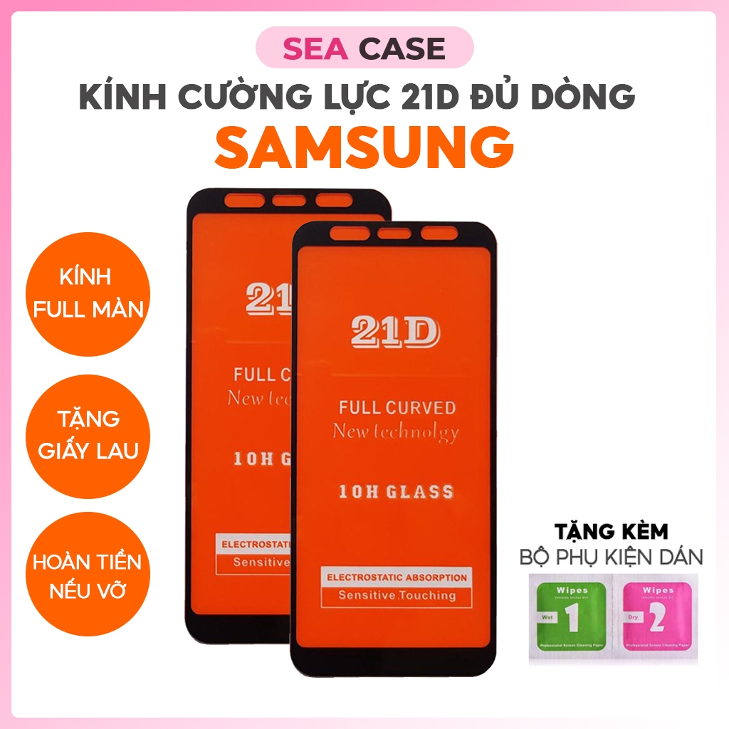 Kính Cường Lực 21d Samsung Full Màn Hình J2 J4 J6 J8 A6 A7 A8 A9 2018