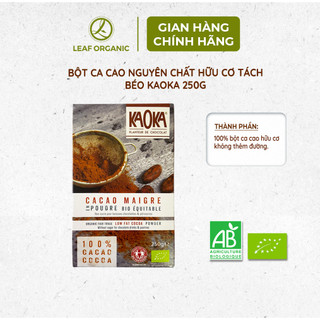 Bột ca cao hữu cơ Kaoka và cacao nguyên chất hữu cơ tách béo 250g/400g