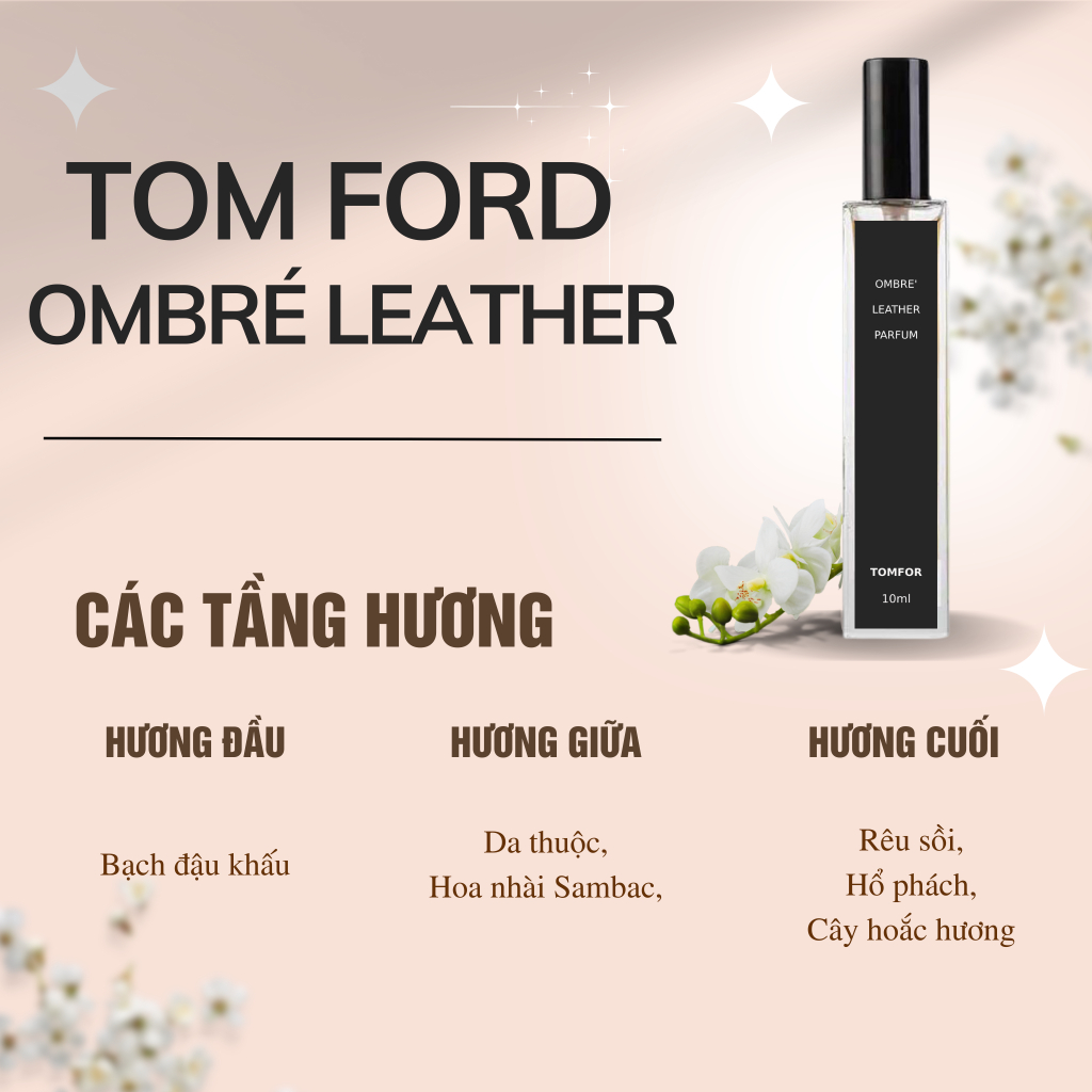 Nước Hoa Unisex Ombre Leather Chiết 10ml - Phong Cách Sang Trọng, Thanh Lịch, Nồng Ấm, Quyến Rũ