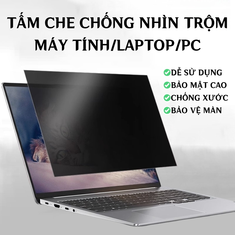 Miếng Dán Màn Hình Laptop Chống Nhìn Trộm 15 6 Inch Cao Cấp Privacy