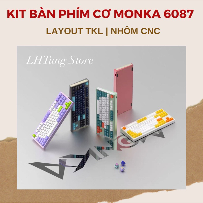 KIT BÀN PHÍM CƠ MONKA 6087 layout TKL | Nhôm CNC | Hotswap xuôi ...
