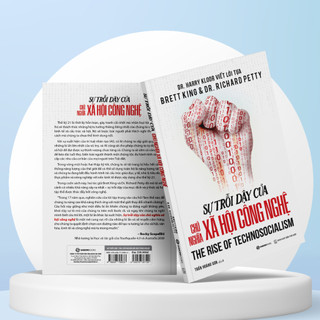 SÁCH: Sự Trỗi Dậy Của Chủ Nghĩa Xã Hội Công Nghệ - The Rise Of Technosocialism - Brett King & Dr. Richard Petty
