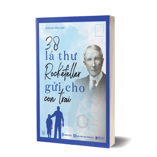 Sách - 38 Lá Thư Rockefeller Gửi Cho Con Trai - MCBooks Chính Hãng