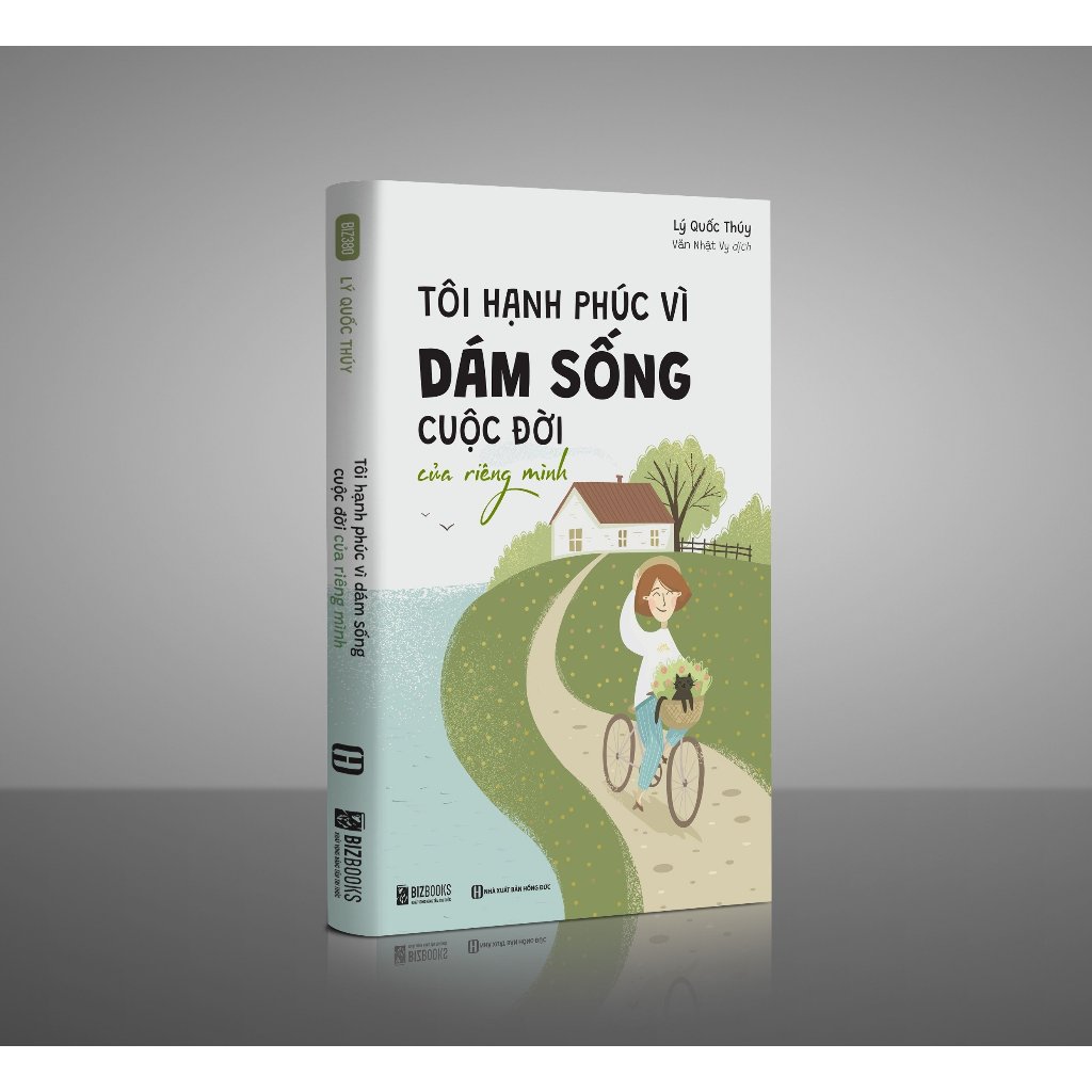 Sách Tôi Hạnh Phúc Vì Dám Sống Cuộc Đời Của Riêng Mình - Bizbooks