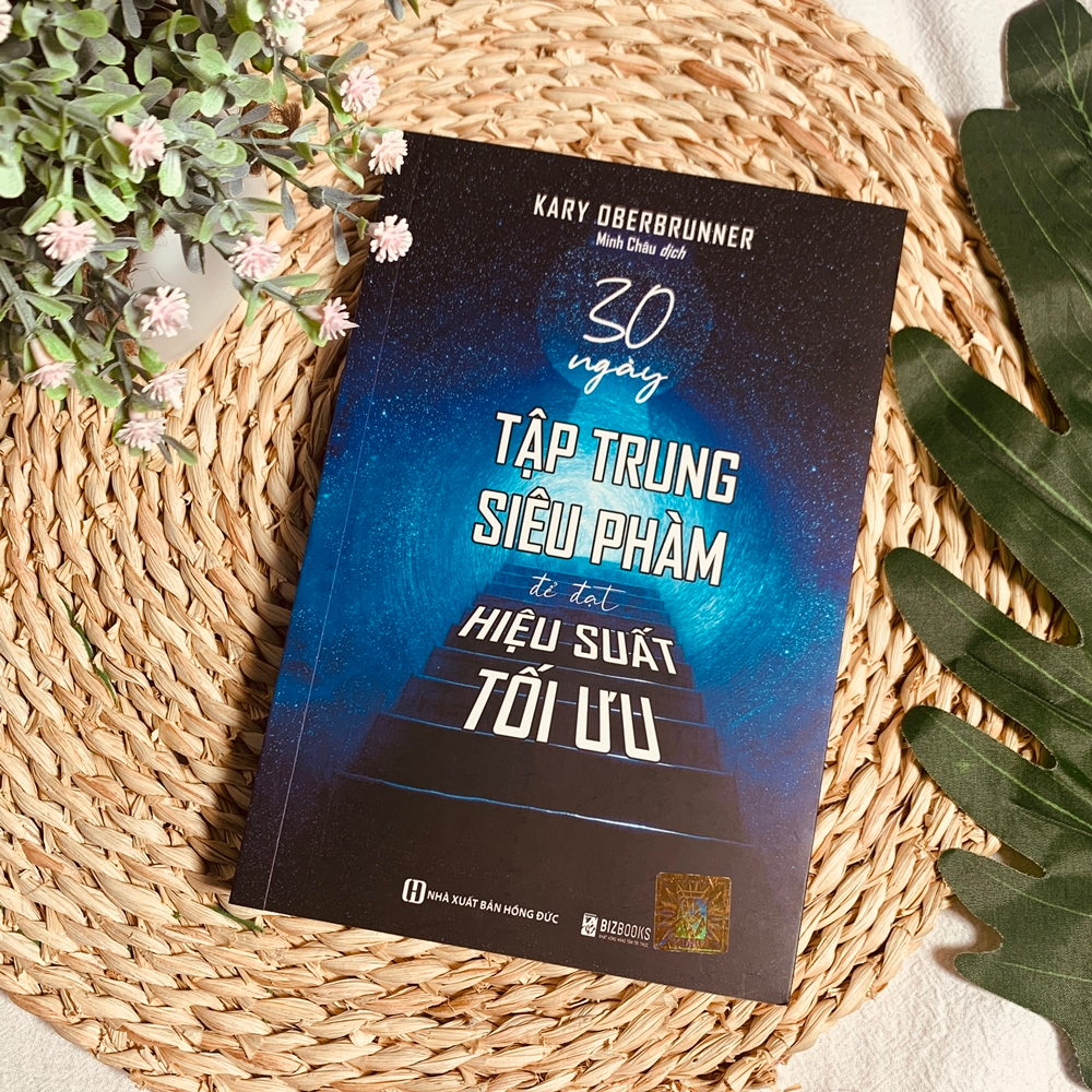 Sách 30 Ngày Tập Trung Siêu Phàm Để Đạt Hiệu Suất Tối Ưu - Bizbooks