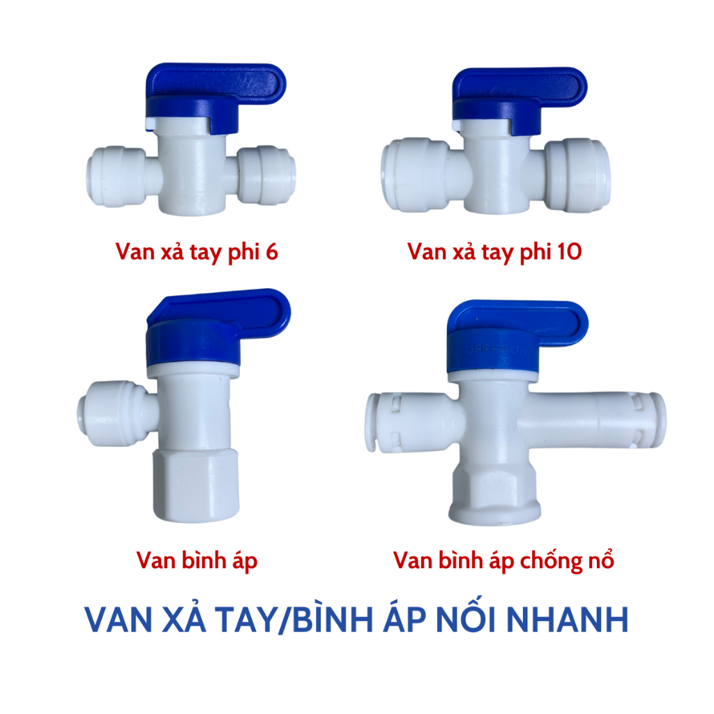 Van Xả Tay Phi 6 - Phi 10, Van Bình Áp Thường Và Van Bình Áp Chống Nổ Dành Cho Máy Lọc Nước RO