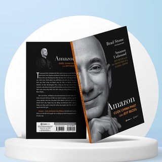 SÁCH - Amazon - Cuộc chinh phạt của Jeff Bezos - Tác giả Brad Stone