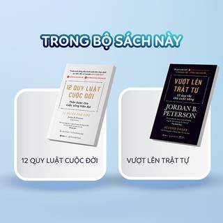 Combo Sách - Vượt Lên Trật Tự + 12 Quy Luật Cuộc Đời (Beyond Order & 12 Rules For Lif) - Jordan B. Peterson