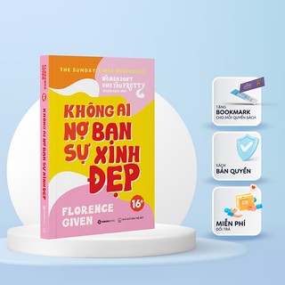 Sách - Không Ai Nợ Bạn Sự Xinh Đẹp - Tác giả Florence Given