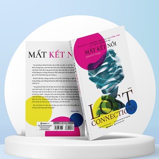 SÁCH - Mất Kết Nối - Tác giả Johann Hari