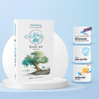 Sách - Sống Đời Bình An - Tác giả: Suối Thông