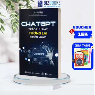 Sách - Chat GPT - Trào lưu hay tương lai nhân loại