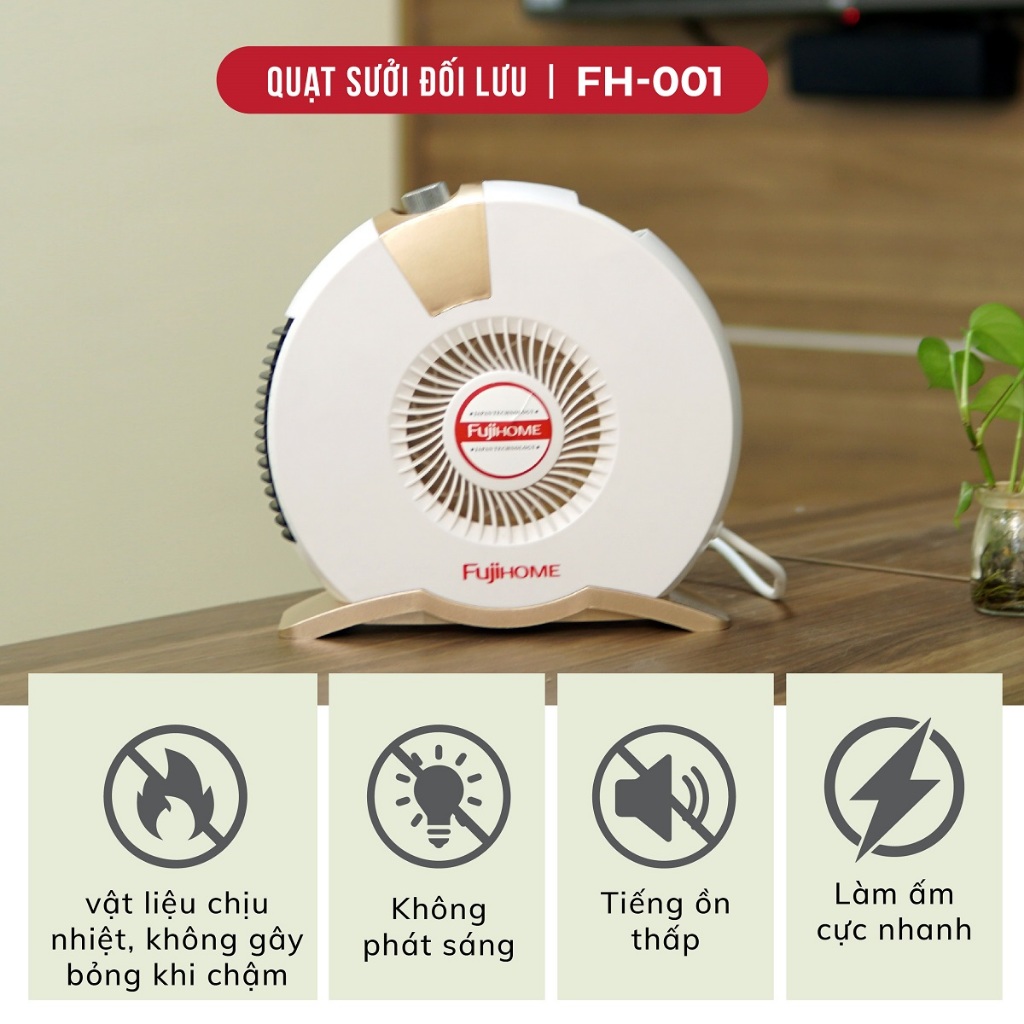 Quạt sưởi mini Fujihome FH-001, không đốt cháy oxy, không gây khô da, cân bằng độ ẩm trong phòng kín, Bảo hành 12 tháng