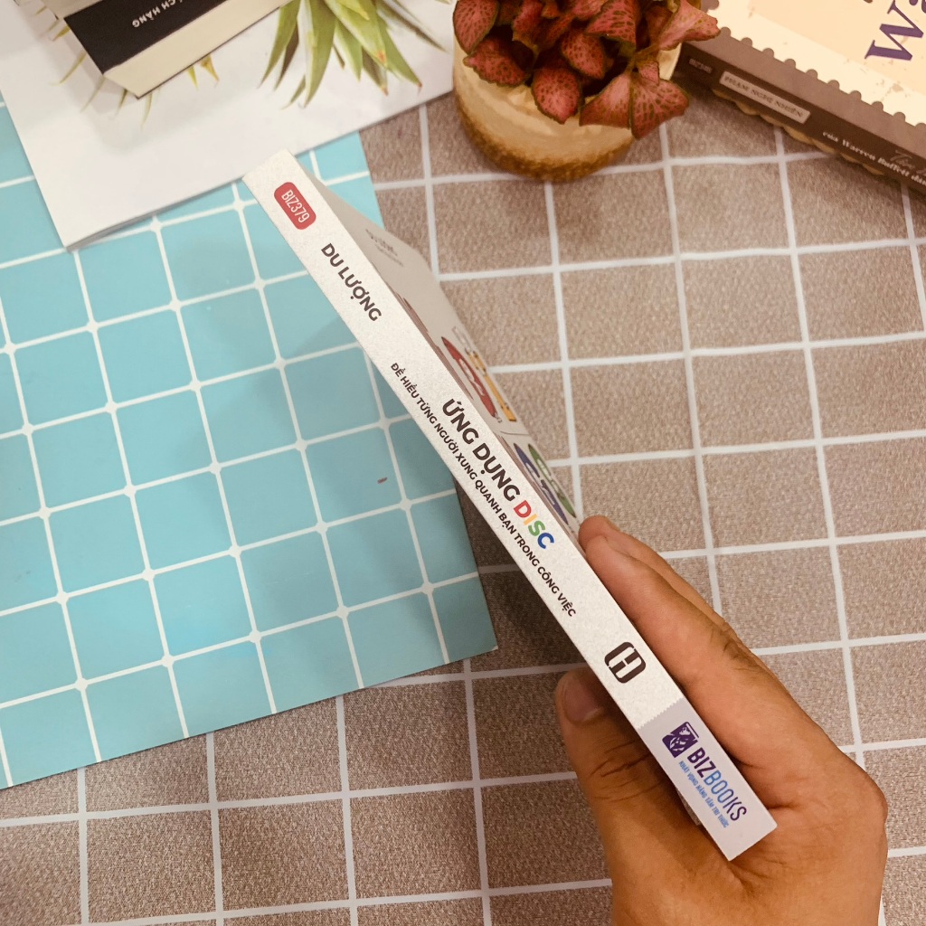 Sách Ứng Dụng DISC Để Hiểu Từng Người Xung Quanh Bạn Trong Công Việc - Bizbooks
