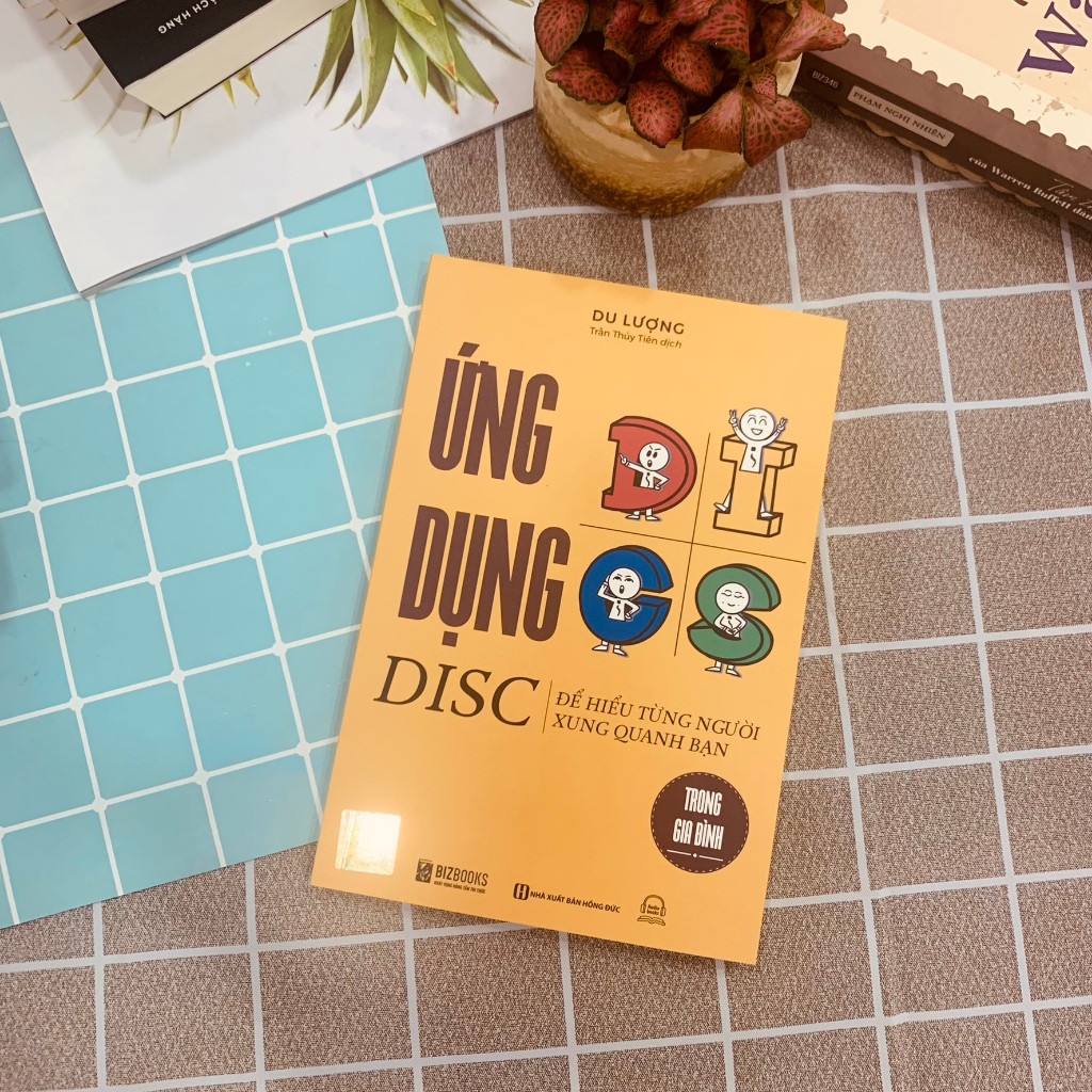 Sách Ứng Dụng DISC Để Hiểu Từng Người Xung Quanh Bạn Trong Gia Đình - Bizbooks