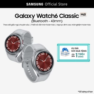 [Kiểm Tra Ví Mã 6%] Đồng hồ Samsung Galaxy Watch6 Classic Bluetooth 43mm - Tặng đế sạc không dây (số lượng có hạn)