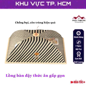 Lồng bàn đậy thức ăn gấp gọn, thoáng khí, chống bụi, chống côn trùng hiệu quả