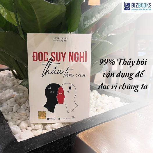 Sách Đọc Suy Nghĩ, Thấu Tâm Can - Đọc Vị Để Giao Tiếp Và Ứng Xử Tốt Hơn Trong Mỗi Tình Huống - Bizbooks