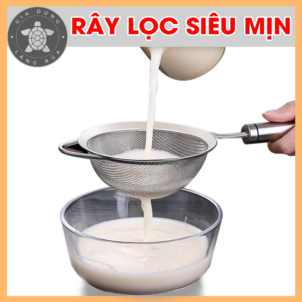 Rây lọc siêu mịn dùng lọc cháo sữa hạt, thức ăn, nước ép hoa quả... Ray ...