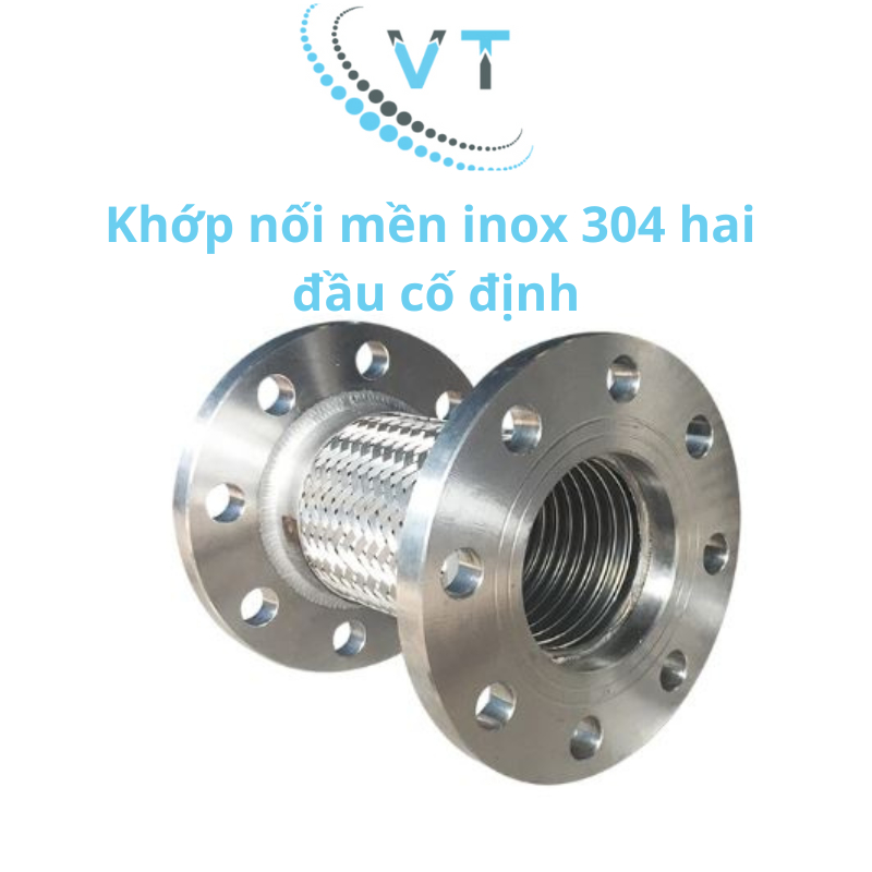 Ống Mềm Inox 304 Chịu Nhiệt Bích inox Jis 10k hai đầu cố định DN15,DN20,DN25,DN32,DN50,DN65