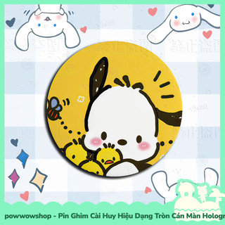 [Sẵn VN - Hỏa Tốc] Huy Hiệu Pin Ghim Dạng Tròn 58mm Cài Áo / Túi / Balo Màn Hologram Nhân Vật Sanrio Pochacco Cute