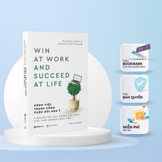Sách - Công việc thành công - Cuộc đời như ý - Tác giả Megan Hyatt Miller , Michael Hyatt