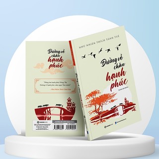 Sách - Đường Về Chân Hạnh Phúc - Tác giả: Như Nhiên Thích Tánh Tuệ