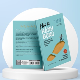 Sách - Học từ hành động - Tác giả Choon Seng Ng , Michael Marquardt , Peter Cauwelier , Shannon Banks