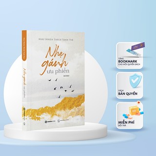 Sách - Nhẹ Gánh Ưu Phiền (Tái Bản) - Tác giả: Như Thiên Thích Thánh Tuệ