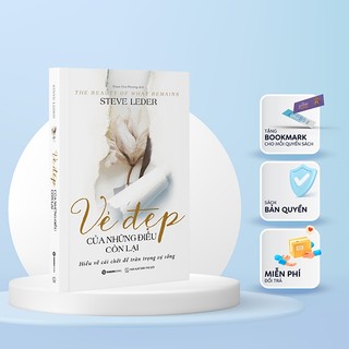 Sách - Vẻ đẹp của những điều còn lại - Tác giả Steve Leder
