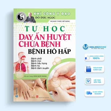 Sách Vanlangbooks - Tự Học Day Ấn Huyệt Chữa Bệnh - Bệnh Hô Hấp