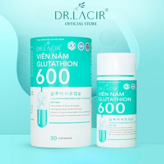 Viên uống trắng da ngừa nám DR.LACIR Glutathione 600 hộp 30 viên - bao bì mới DR22