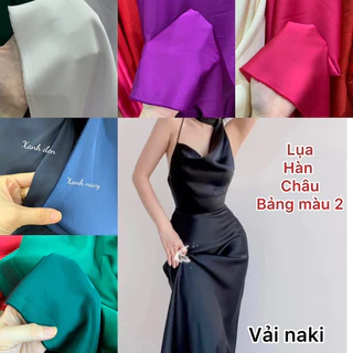 [ VẢI NAKI ]Bảng màu 2 - Vải Lụa Hàn Châu ( Lụa Tô Châu, Mã não ) dòng cao cấp dày xịn khổ 1,5m