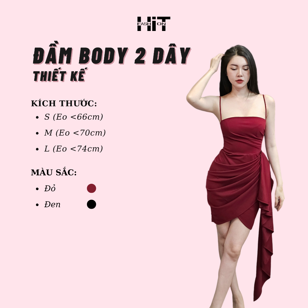 ĐẦM BODY 2 DÂY THIẾT KẾ CAO CẤP Chất liệu Cát thun Hàn Quốc Thương hiệu HiT Fashion màu