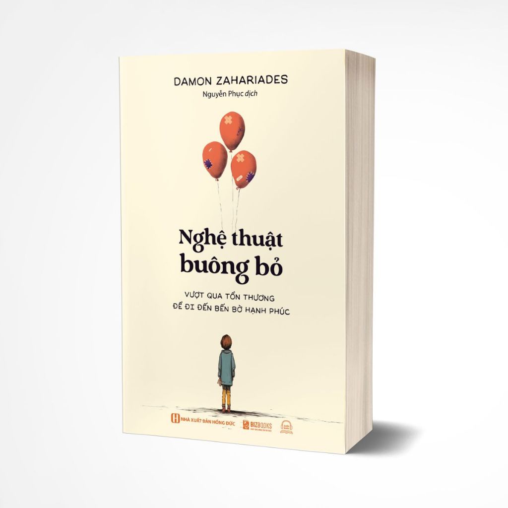 Sách Nghệ Thuật Buông Bỏ - Vượt Qua Tổn Thương Để Đi Đến Bến Bờ Hạnh Phúc - Bizbooks