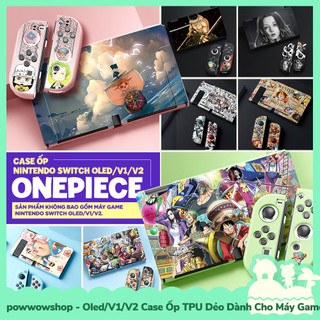 [Sẵn VN - Hỏa Tốc] Oled/V1/V2 Case Ốp TPU Dẻo Dành Cho Máy Game Cầm Tay Nintendo Swicth Phong Cách Anime Manga One Piece
