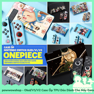 [Sẵn VN - Hỏa Tốc] Oled/V1/V2 Case Ốp TPU Dẻo Dành Cho Máy Game Cầm Tay Nintendo Swicth Phong Cách Anime Manga One Piece