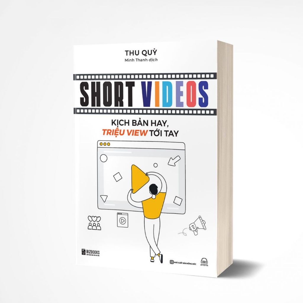 Sách Short videos - Kịch bản hay, triệu view tới tay BIZBOOKS