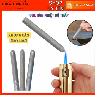 Các Loại Que Hàn Sắt Nhiệt Độ Thấp Và Đặc Tính