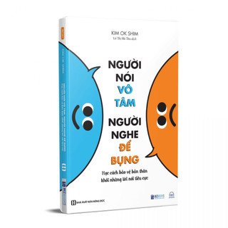Sách - Người Nói Vô Tâm, Người Nghe Để Bụng - Học Cách Bảo Vệ Bản Thân Khỏi Lời Nói Tiêu Cực - MCBooks