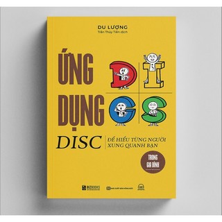 Sách - Ứng Dụng DISC Để Hiểu Từng Người Xung Quanh Bạn Trong Gia Đình