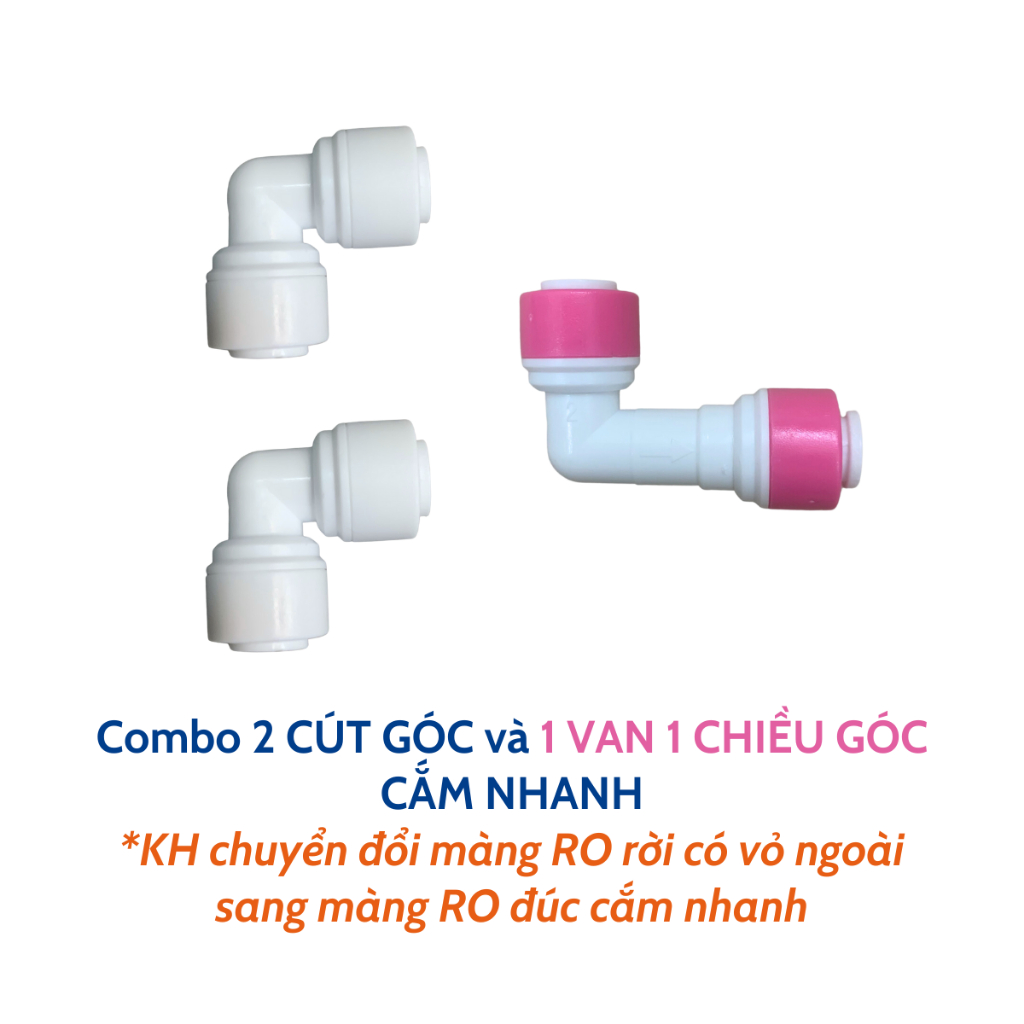 Combo Chuyển Đổi Màng RO Rời Có Vỏ Ngoài Sang Màng Đúc Gồm 2 Cút Góc Và 1 Van 1 Chiều Góc Cắm Nhanh