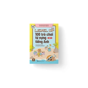 Sách: Level Up Lớp 5 - 100 Trò Chơi Từ Vựng Tiếng Anh - Theo Chương Trình GDPT Môn Tiếng Anh (Gamma)