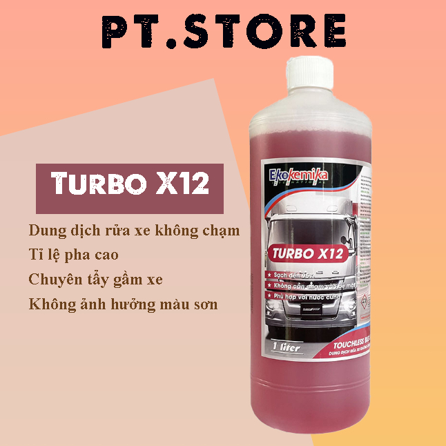 Dung dịch rửa xe không chạm TURBO X12 - 1L [Rửa gầm ôtô, xe tải , xe cơ giới ]