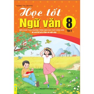 Sách - Học Tốt Ngữ Văn 8 - Biên soạn theo chương trình GDPT mới Kết Nối - ndbooks